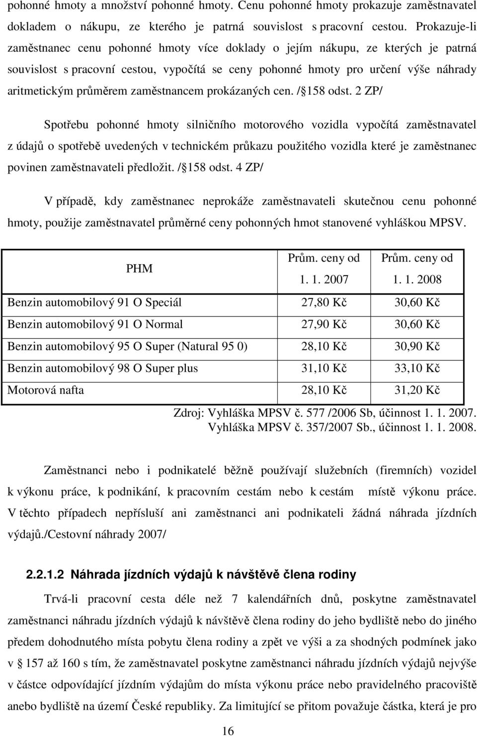 průměrem zaměstnancem prokázaných cen. / 158 odst.