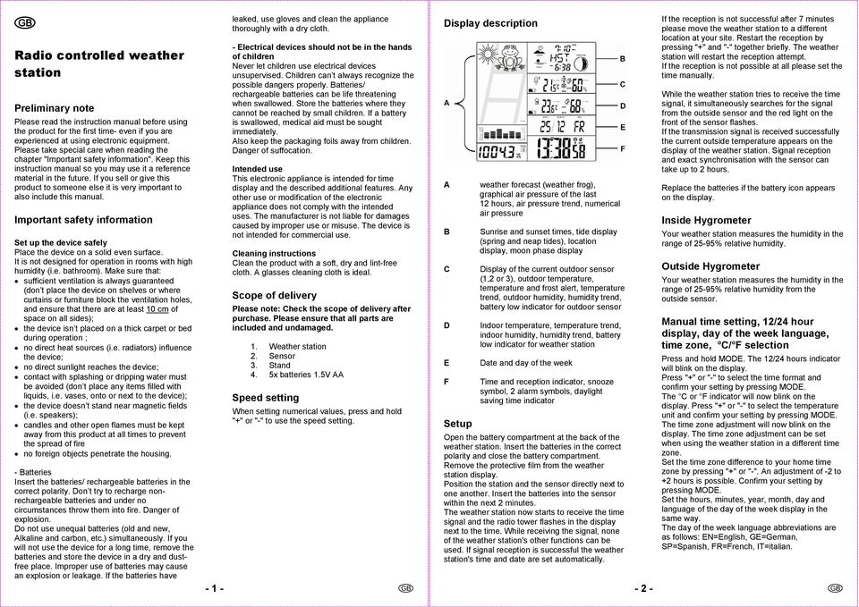 If you sell or give this product to someone else it is very important to also include this manual. Important safety information Set up the device safely Place the device on a solid even surface.