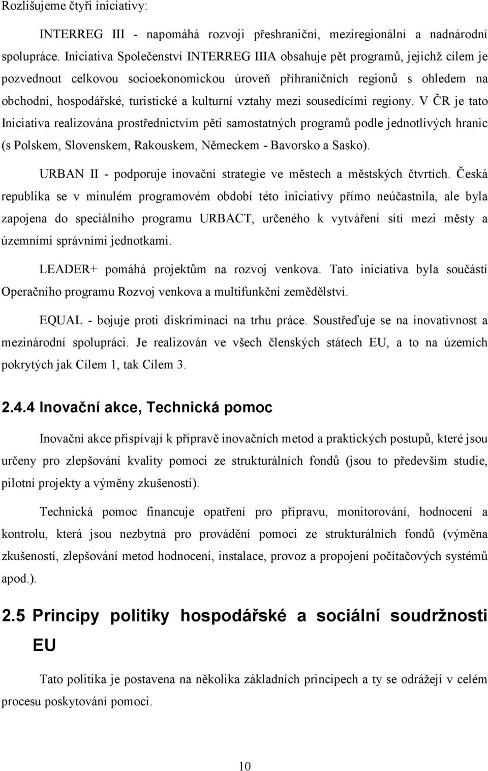 kulturní vztahy mezi sousedícími regiony.