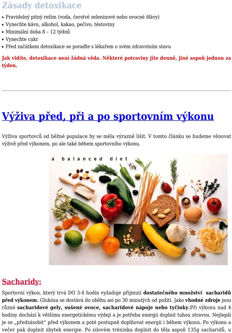 Výživa před, při a po sportovním výkonu Výživa sportovců od běžné populace by se měla výrazně lišit. V tomto článku se budeme věnovat výživě před výkonem, po ale také během sportovního výkonu.