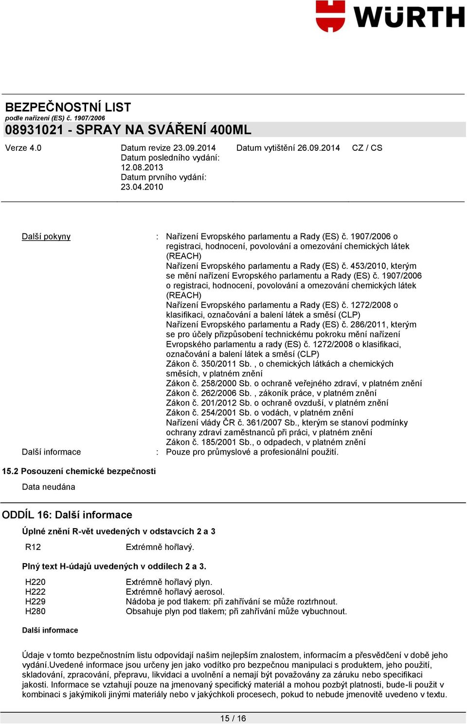 1907/2006 o registraci, hodnocení, povolování a omezování chemických látek (REACH) Nařízení Evropského parlamentu a Rady (ES) č.