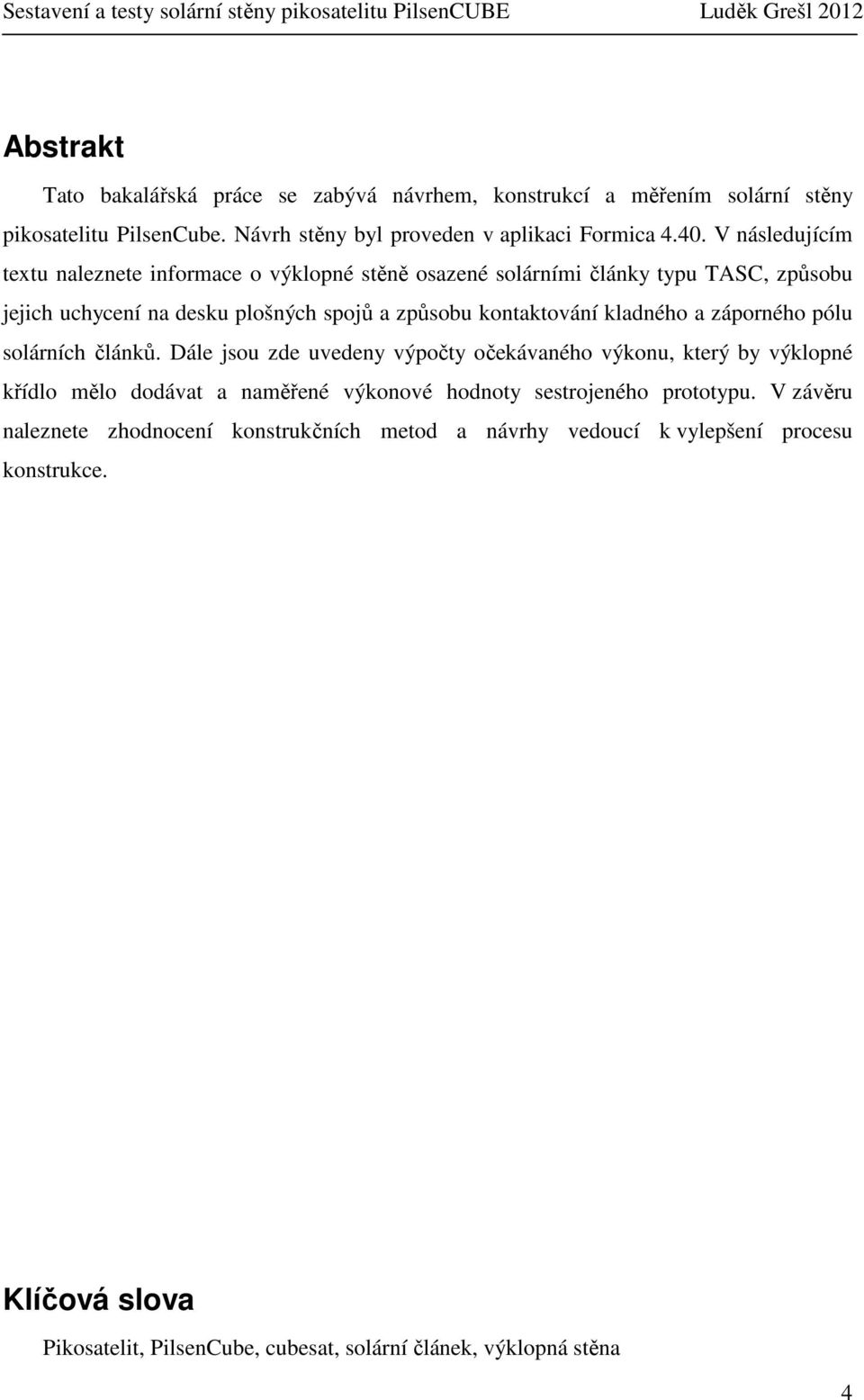 kladného a záporného pólu solárních článků.