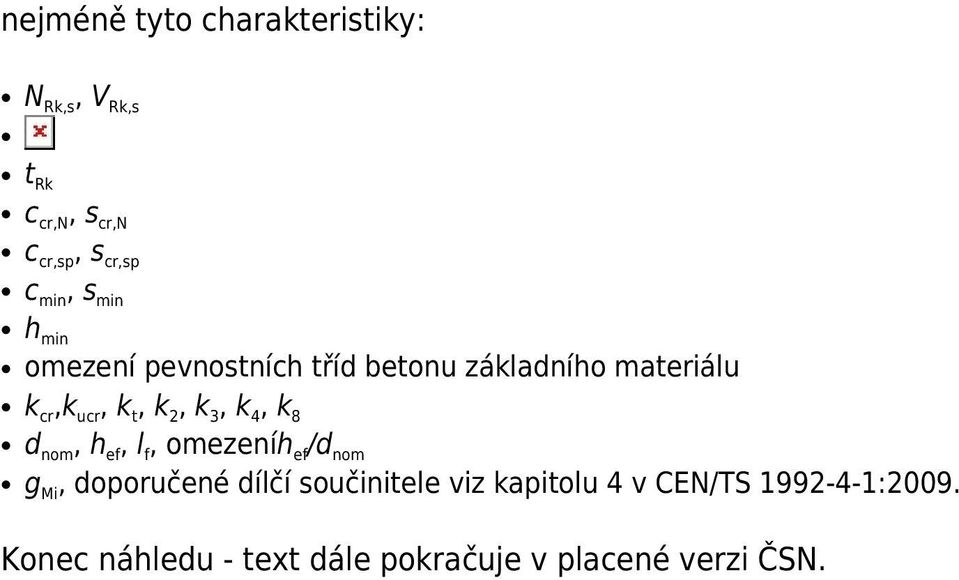 3, k 4, k 8 d nom, h ef, l f, omezeníh ef /d nom g Mi, doporučené dílčí součinitele viz