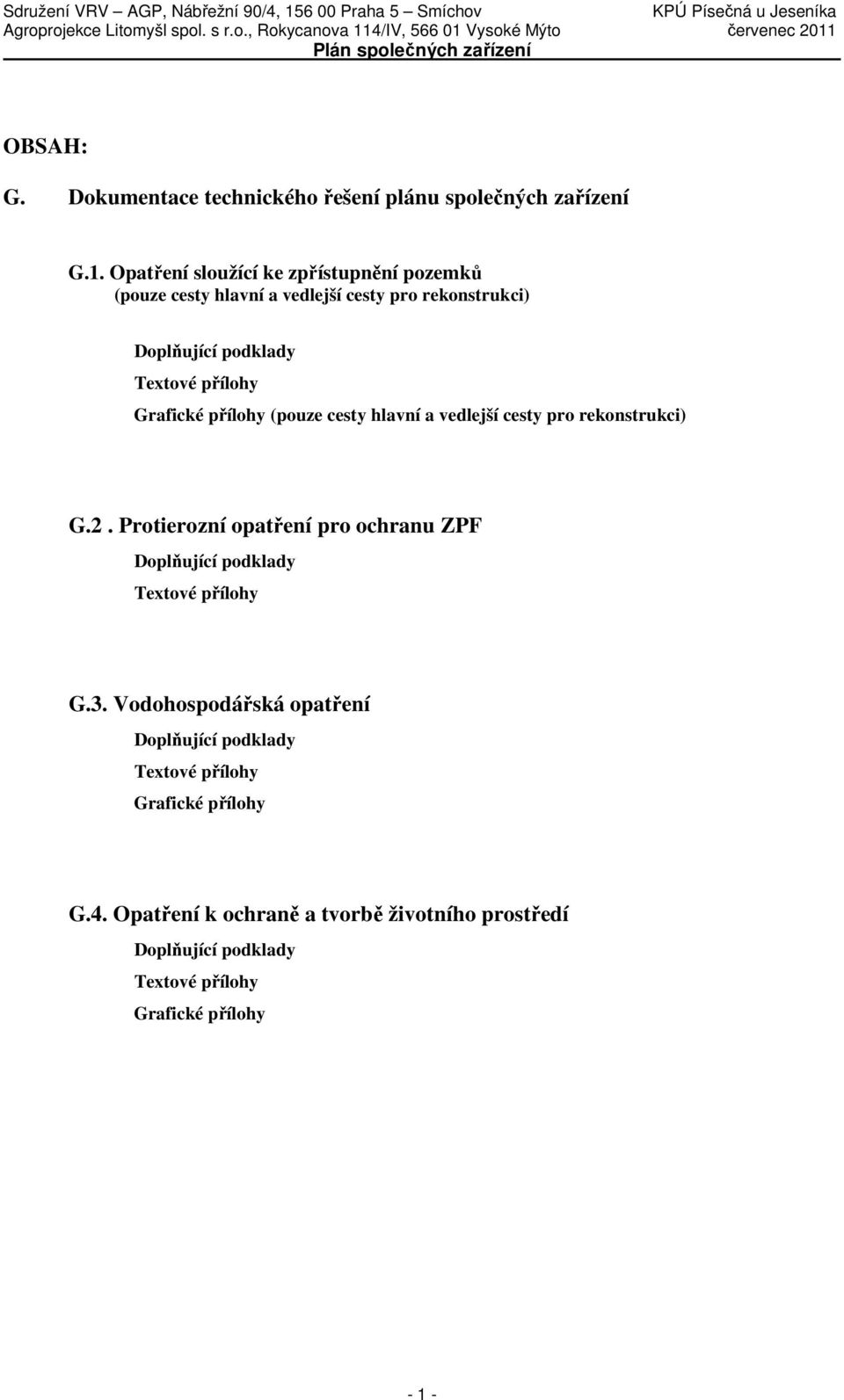 Grafické přílohy (pouze cesty hlavní a vedlejší cesty pro rekonstrukci) G.2.