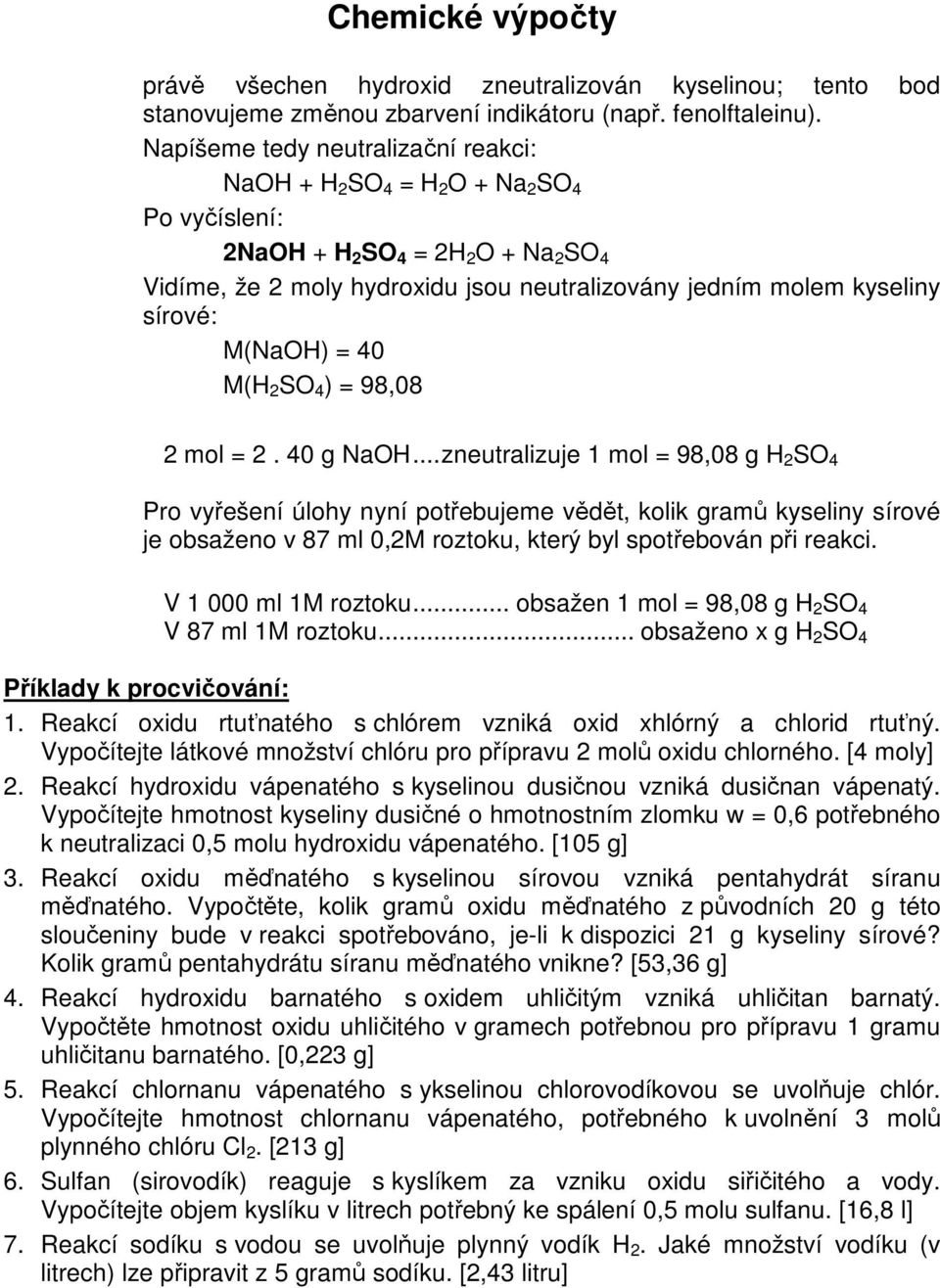 M(NaOH) 40 M(H 2 SO 4 ) 98,08 2 mol 2. 40 g NaOH.