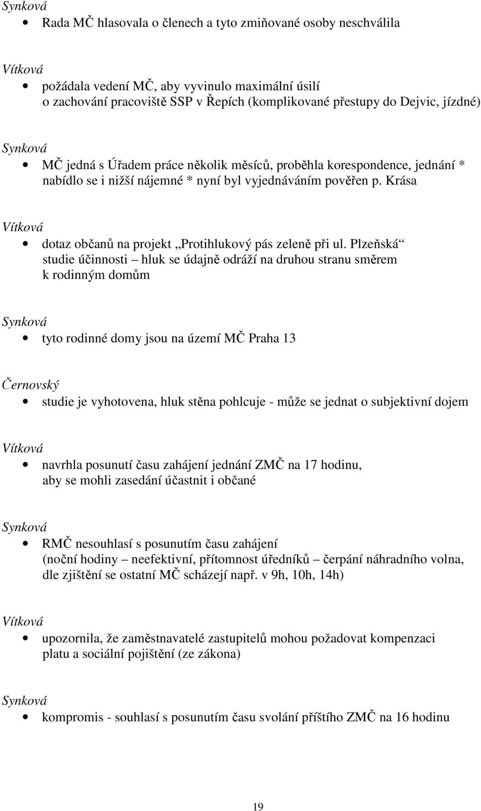 Krása Vítková dotaz občanů na projekt Protihlukový pás zeleně při ul.