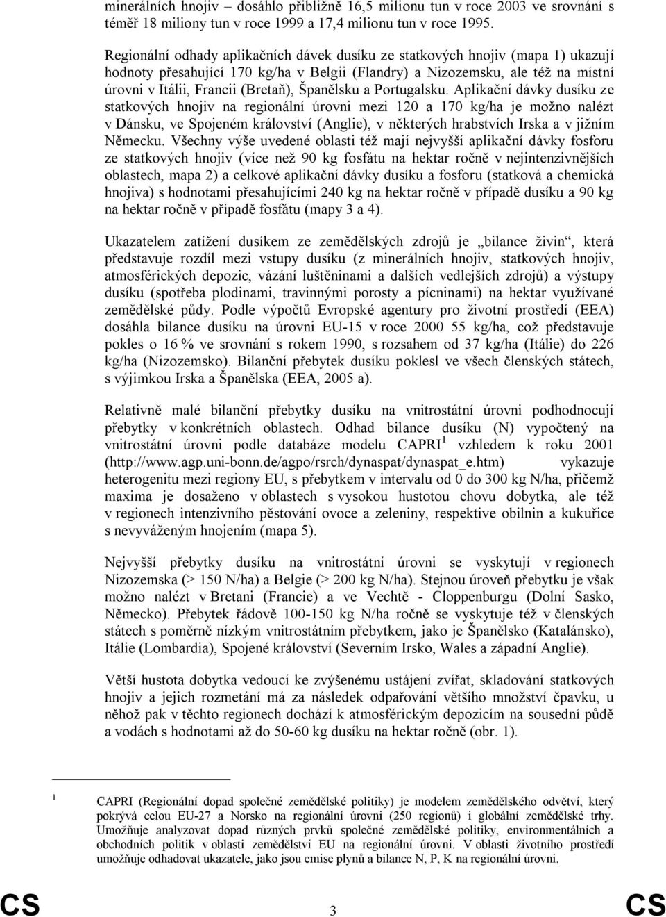 Španělsku a Portugalsku.