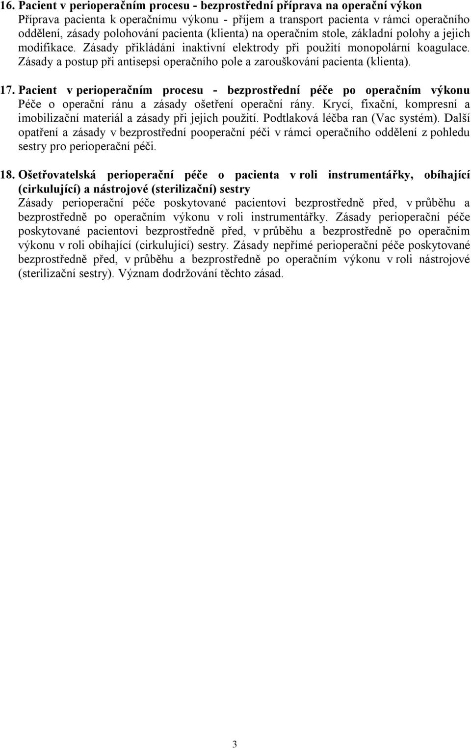 Zásady a postup při antisepsi operačního pole a zarouškování pacienta (klienta). 17.