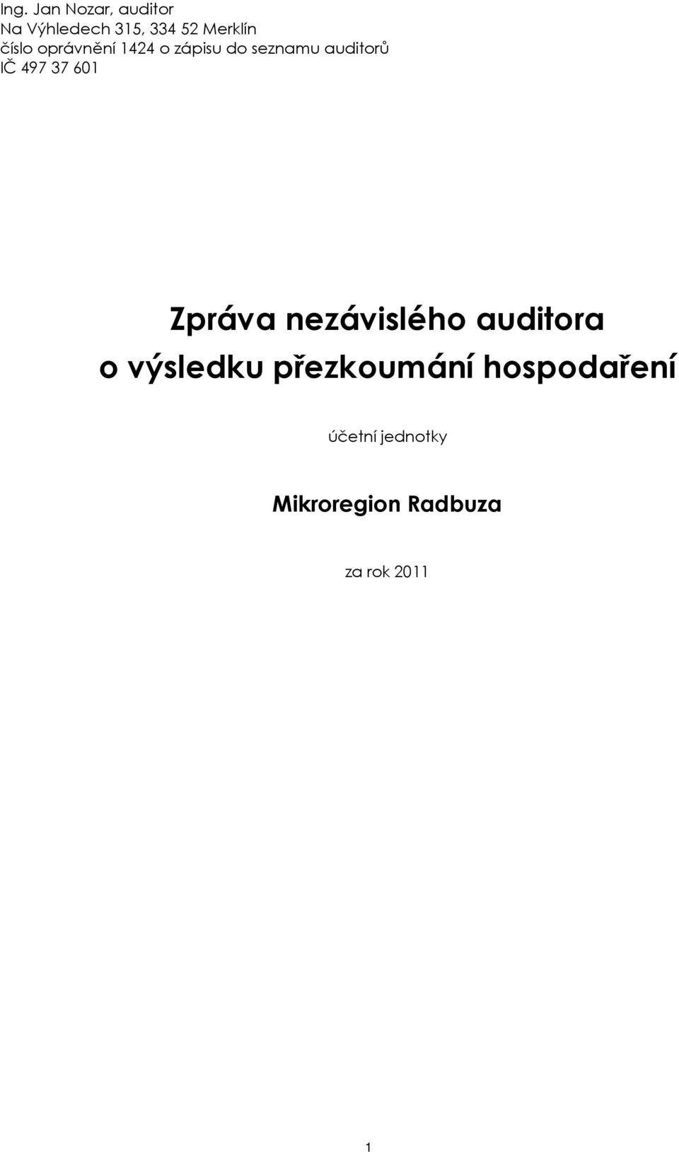 37 601 Zpráva nezávislého auditora o výsledku přezkoumání