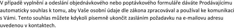 zákona zpracovával a používal ke komunikaci s Vámi.