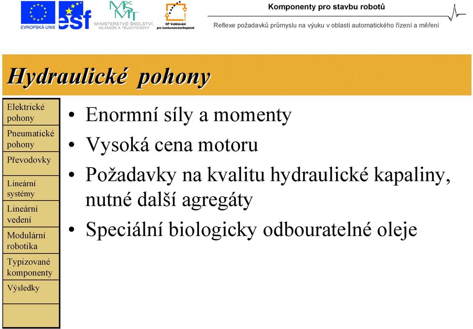 hydraulické kapaliny, nutné další