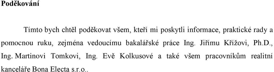 bakalářské práce Ing. Jiřímu Kříţovi, Ph.D., Ing.