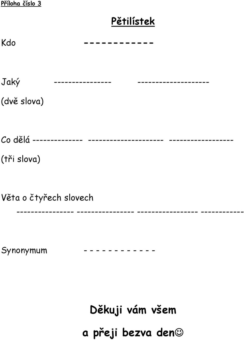 ------------------ (tři slova) Věta o čtyřech slovech ----------------