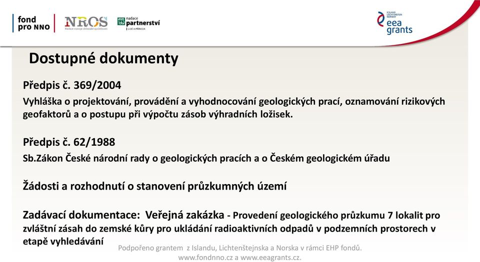 výpočtu zásob výhradních ložisek. Předpis č. 62/1988 Sb.