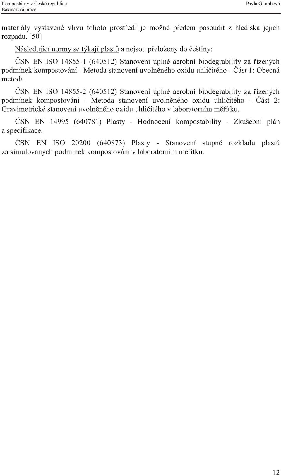 uvolněného oxidu uhličitého - Část 1: Obecná metoda.