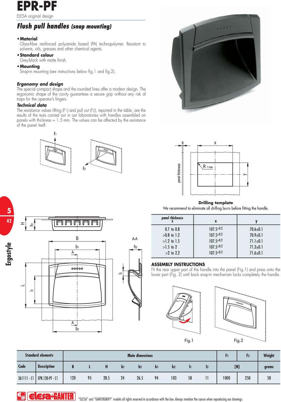 Te ergonomic sae o te cavity guarantees a secure gri witout any risk o tras or te oerator s ingers.