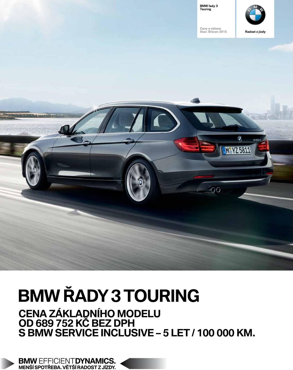 TOURING CENA ZÁKLADNÍHO MODELU OD 689 752