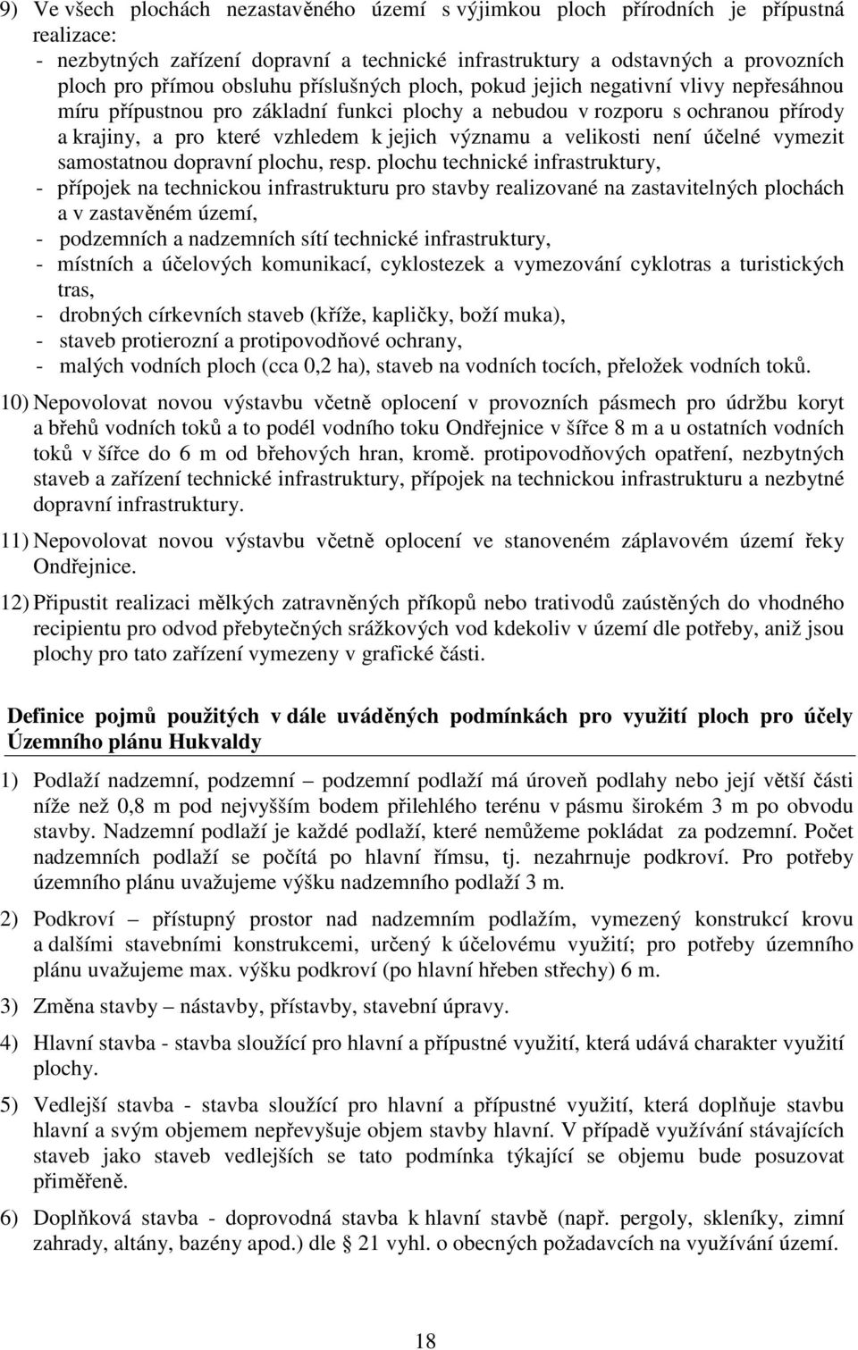 a velikosti není účelné vymezit samostatnou dopravní plochu, resp.