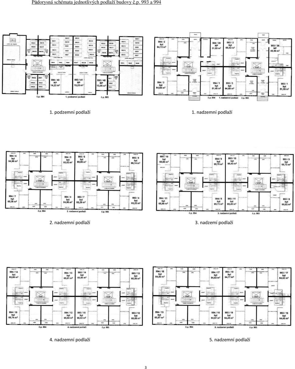 nadzemní podlaží 2. nadzemní podlaží 3.
