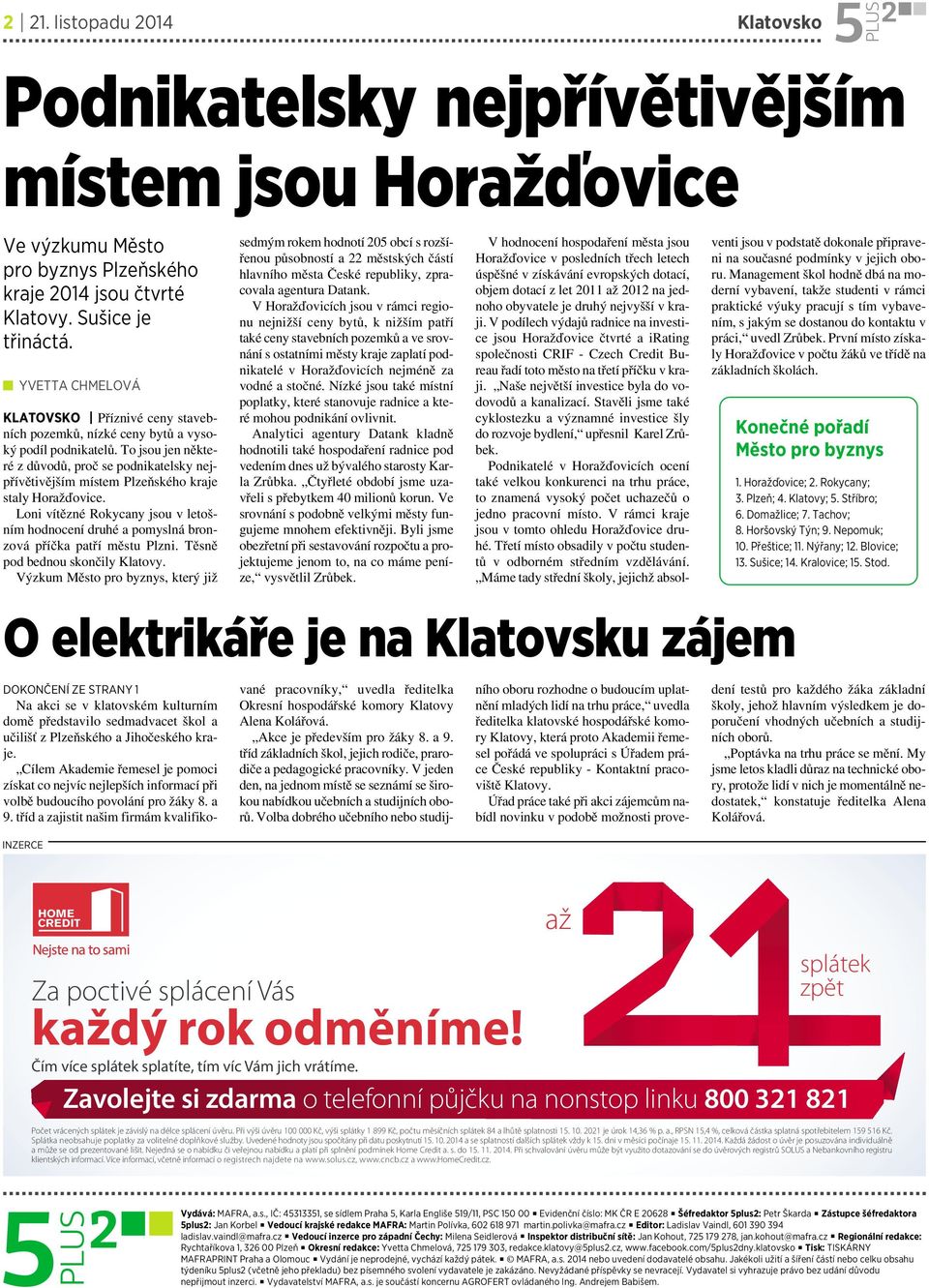 To jsou jen některé zdůvodů, proč se podnikatelsky nejpřívětivějším místem Plzeňského kraje staly Horažďovice.