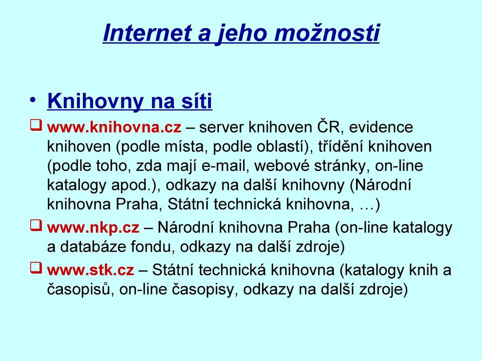 webové stránky, on-line katalogy apod.