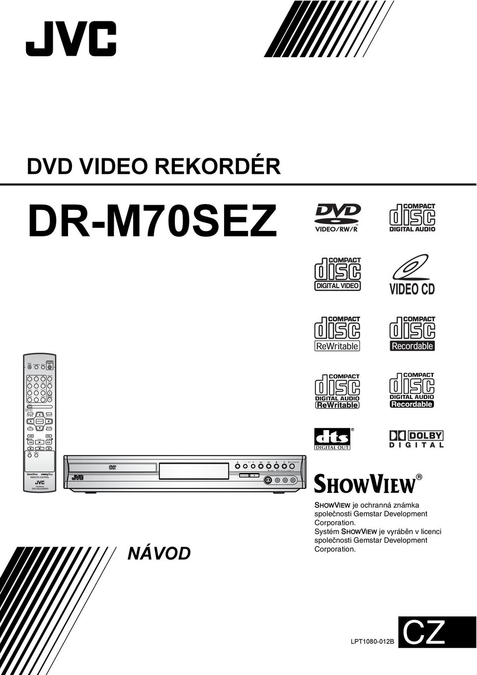 SPEED REC MONITOR S-VIDEO VIDEO (MONO) L AUDIO R R NÁVOD SHOWVIEW je ochranná známka společnosti Gemstar