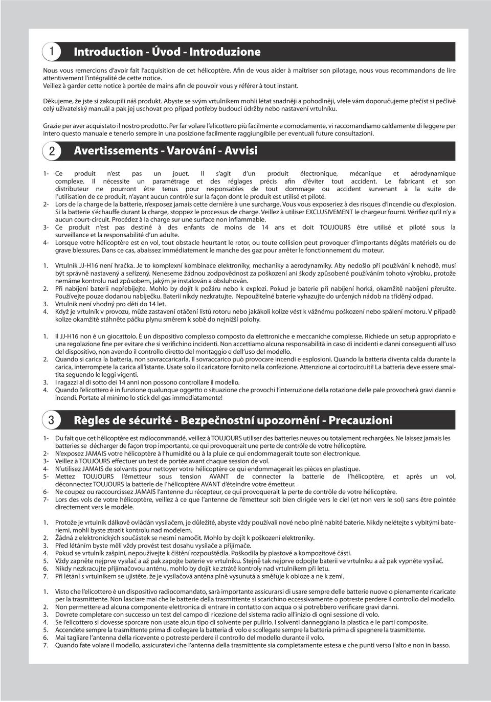 Veillez à garder cette notice à portée de mains afin de pouvoir vous y référer à tout instant. Děkujeme, že jste si zakoupili náš produkt.