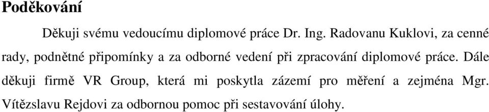při zpracování diplomové práce.