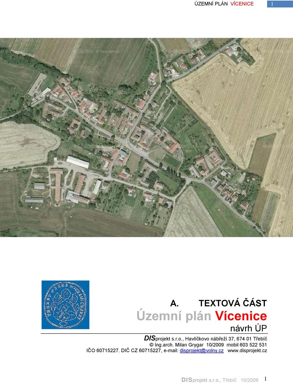 arch. Milan Grygar 10/2009 mobil 603 522 531 IČO