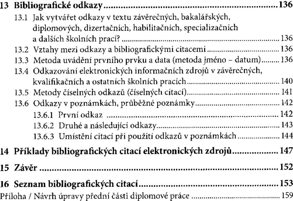 2 Vztahy mezi odkazy a bibliografickými citacemi 13.