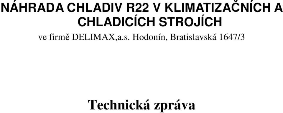 STROJÍCH ve firmě DELIMAX,a.s.