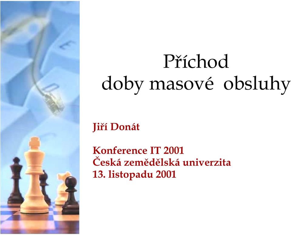 Konference IT 2001 Česká