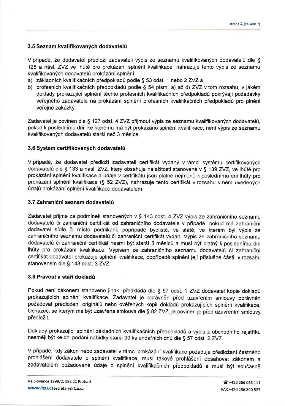 1 nebo 2ZYZa b) profesnlch kvalifikadnich piedpoklad& podle $ 54 pism.