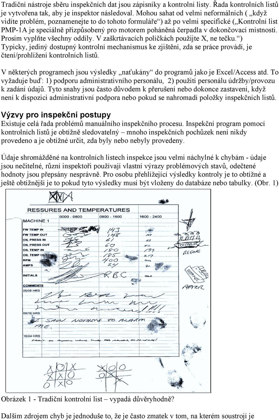 dokončovací místnosti. Prosím vyplňte všechny oddíly. V zaškrtávacích políčkách použijte X, ne tečku.