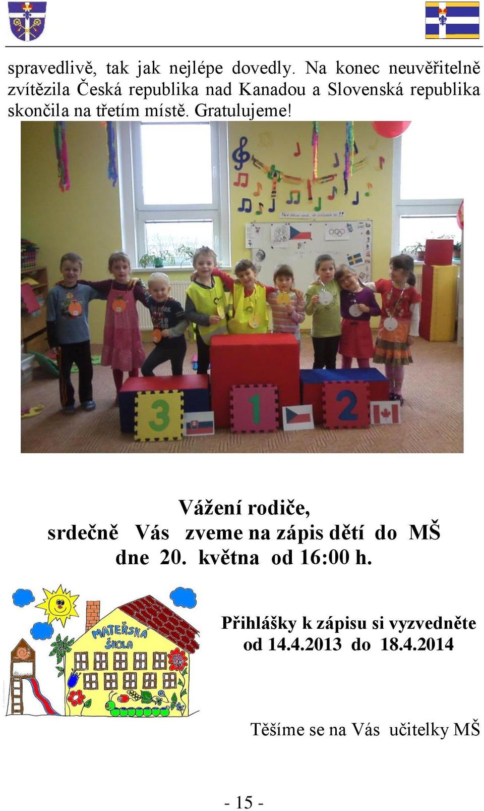 skončila na třetím místě. Gratulujeme!