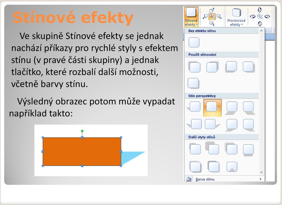 skupiny) a jednak tlačítko, které rozbalí další možnosti,