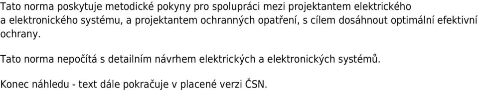 cílem dosáhnout optimální efektivní ochrany.