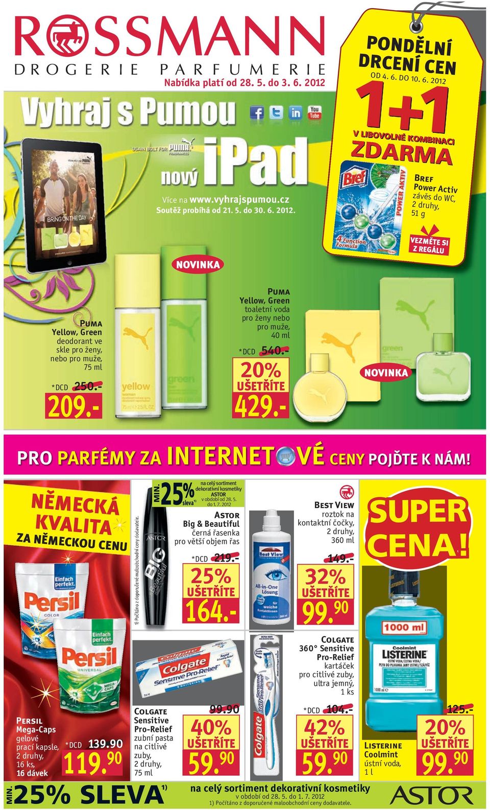 NĚMECKÁ KVALITA ZA NĚMECKOU CENU Persil Mega-Caps gelové prací kapsle, 16 ks, 16 dávek 1 119. 90 1) Počítáno z doporučené maloobchodní ceny dodavatele. MIN.
