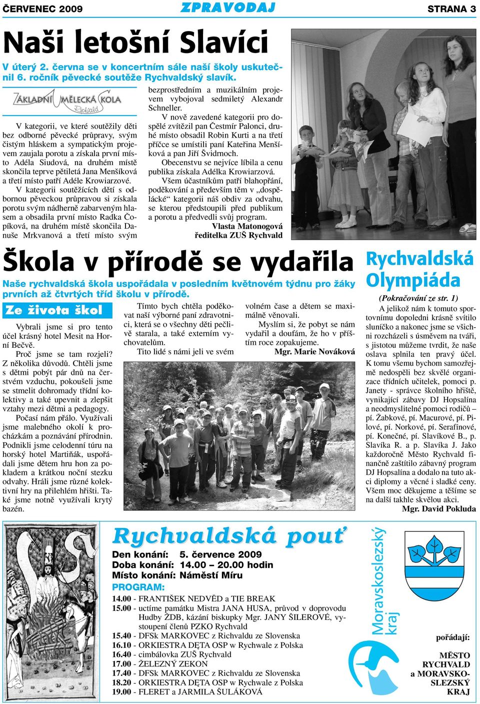 pûtiletá Jana Men íková a tfietí místo patfií Adéle Krowiarzové.