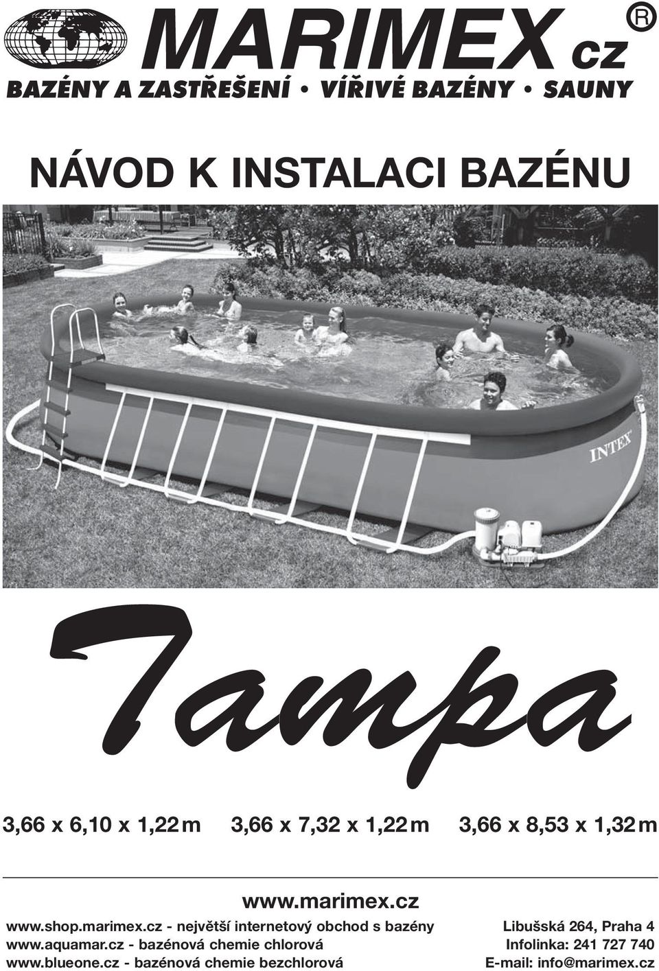 cz - největší internetový obchod s bazény Libušská 264, Praha 4 www.aquamar.