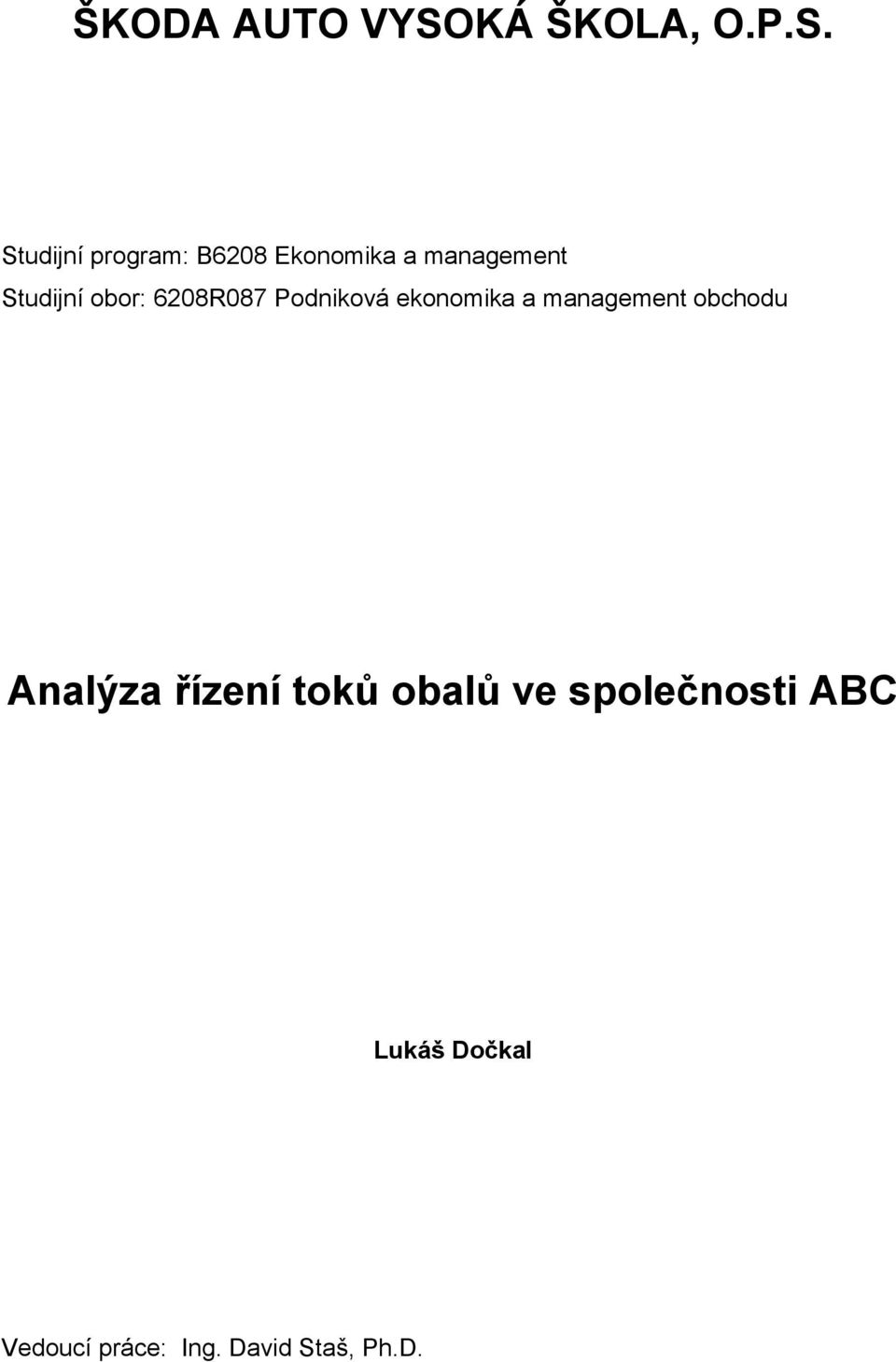 Studijní program: B6208 Ekonomika a management Studijní