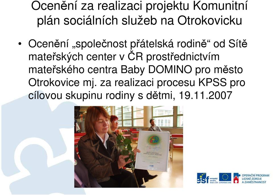 center v ČR prostřednictvím mateřského centra Baby DOMINO pro město