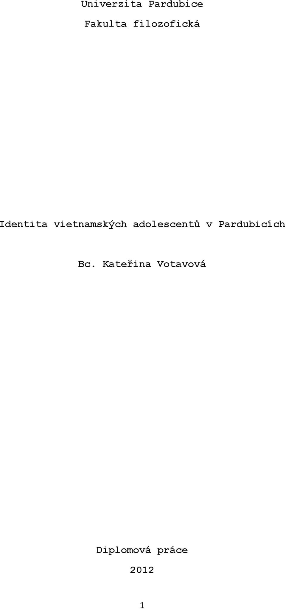 adolescentů v Pardubicích Bc.