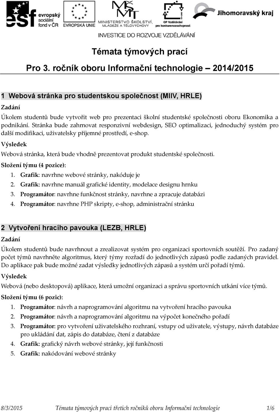 podnikání. Stránka bude zahrnovat responzivní webdesign, SEO optimalizaci, jednoduchý systém pro další modifikaci, uživatelsky příjemné prostředí, e-shop.