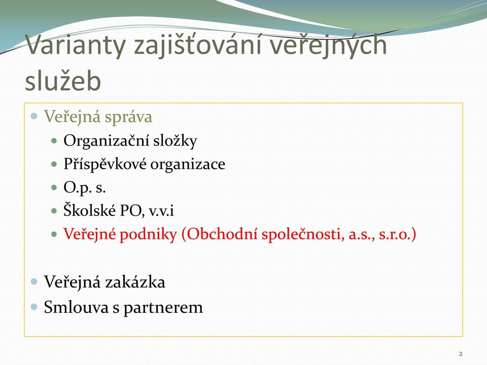 v.i Veřejné podniky (Obchodní společnosti, a.s., s.r.