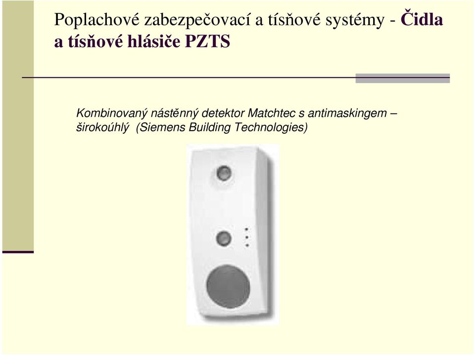 nástěnný detektor Matchtec s antimaskingem