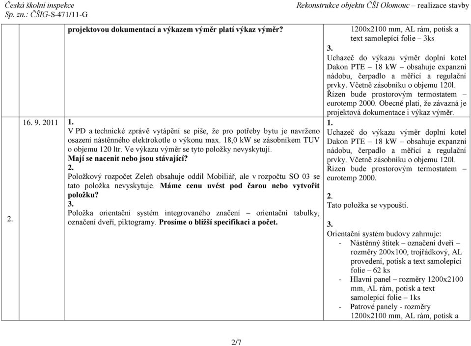 Položkový rozpočet Zeleň obsahuje oddíl Mobiliář, ale v rozpočtu SO 03 se tato položka nevyskytuje. Máme cenu uvést pod čarou nebo vytvořit položku?