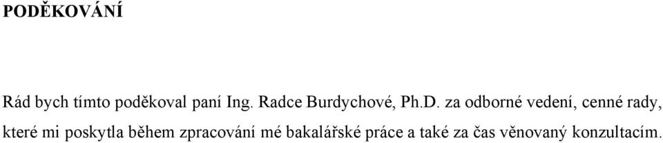 za odborné vedení, cenné rady, které mi