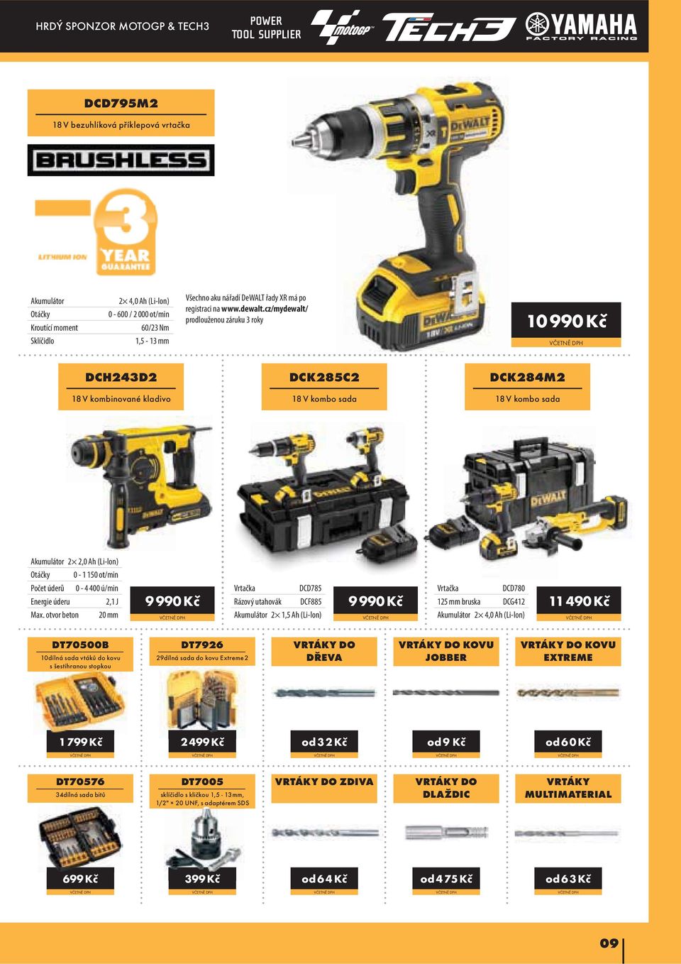 cz/mydewalt/ prodlouženou záruku 3 roky 10 990 Kč DCH243D2 DCK285C2 DCK284M2 18 V kombinované kladivo 18 V kombo sada 18 V kombo sada 2 2,0 Ah (Li-lon) 0-1 150 ot/min 0-4 400 ú/min 2,1 J Max.