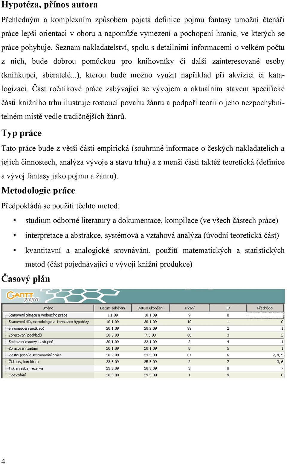 ..), kterou bude možno využít například při akvizici či katalogizaci.